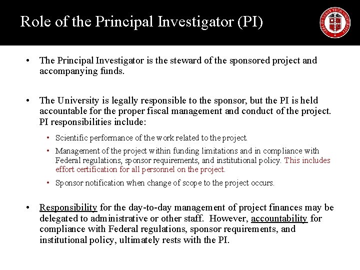 Role of the Principal Investigator (PI) • The Principal Investigator is the steward of Role of the Principal Investigator (PI) • The Principal Investigator is the steward of