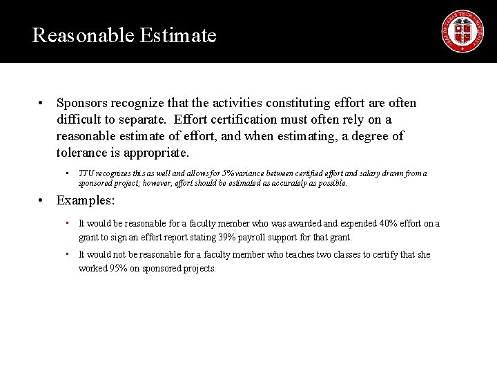 Reasonable Estimate • Sponsors recognize that the activities constituting effort are often difficult to Reasonable Estimate • Sponsors recognize that the activities constituting effort are often difficult to