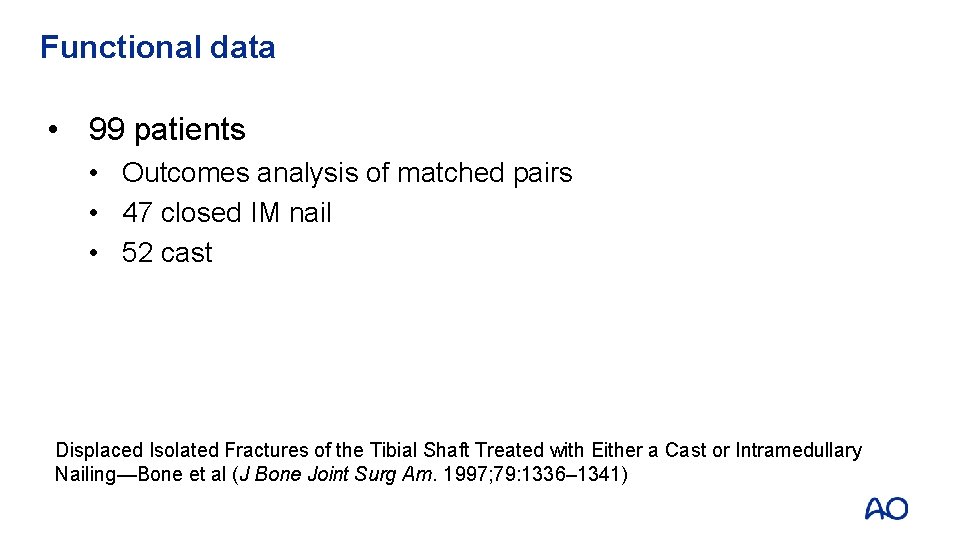 Functional data • 99 patients • Outcomes analysis of matched pairs • 47 closed