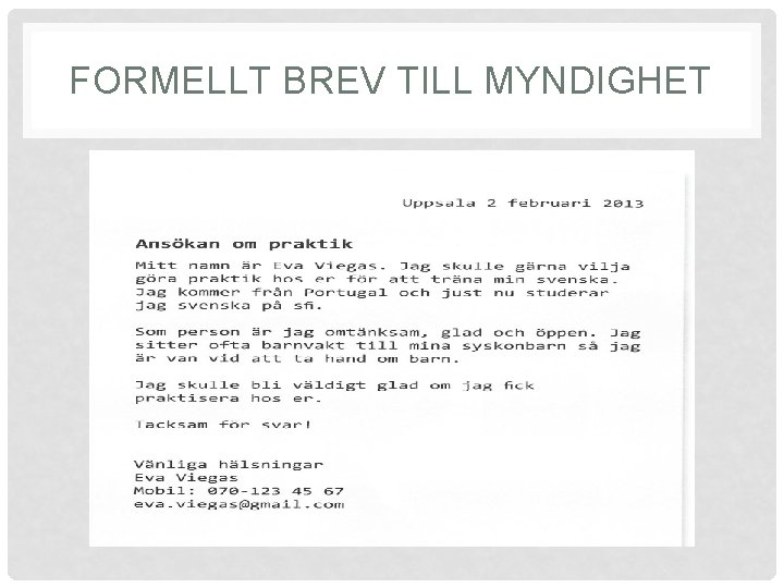 FORMELLT BREV TILL MYNDIGHET 