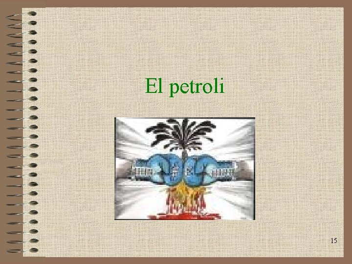 El petroli 15 El petroli 15