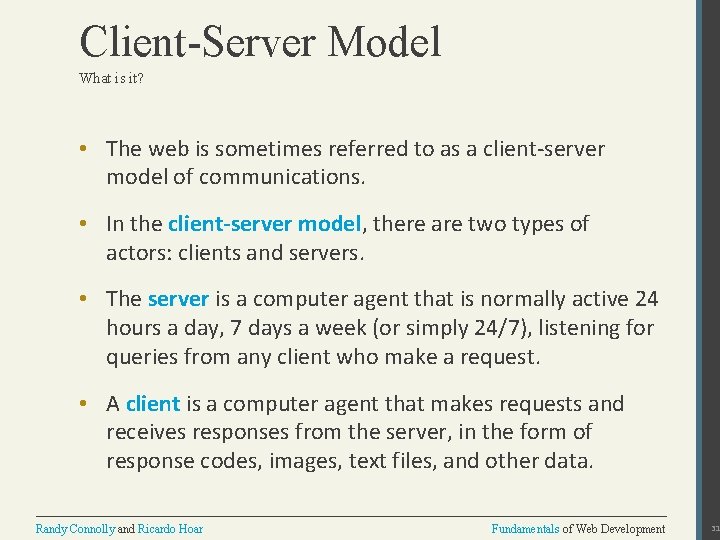 Client-Server Model What is it? • The web is sometimes referred to as a