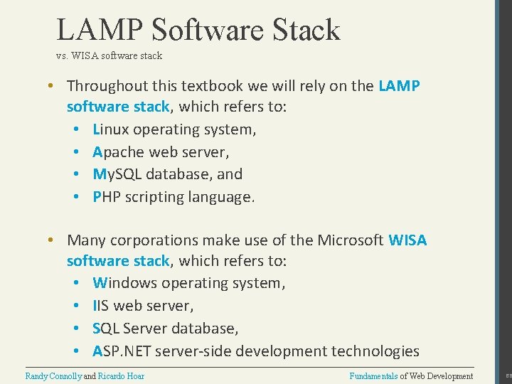 LAMP Software Stack vs. WISA software stack • Throughout this textbook we will rely