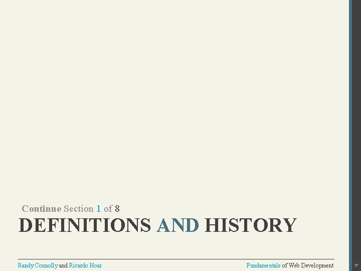 Continue Section 1 of 8 DEFINITIONS AND HISTORY Randy Connolly and Ricardo Hoar Fundamentals