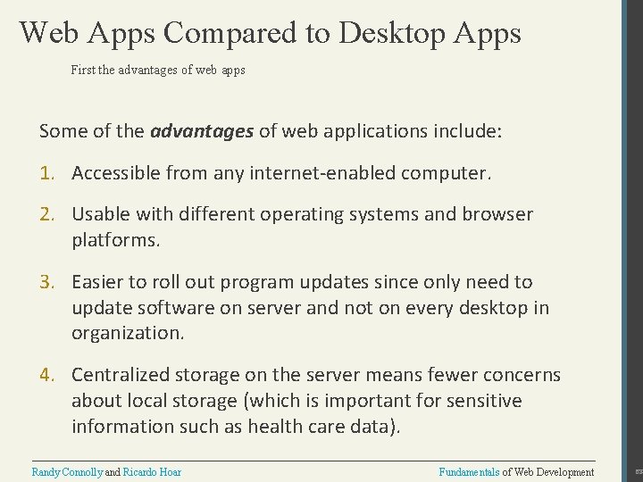 Web Apps Compared to Desktop Apps First the advantages of web apps Some of