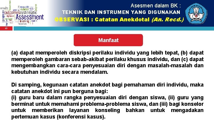 Asesmen dalam BK : TEKNIK DAN INSTRUMEN YANG DIGUNAKAN OBSERVASI : Catatan Anekdotal (An.