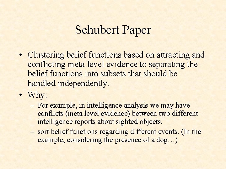 Schubert Paper • Clustering belief functions based on attracting and conflicting meta level evidence