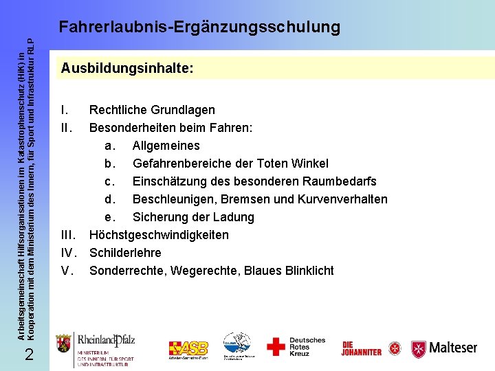 Arbeitsgemeinschaft Hilfsorganisationen im Katastrophenschutz (Hi. K) in Kooperation mit dem Ministerium des Innern, für