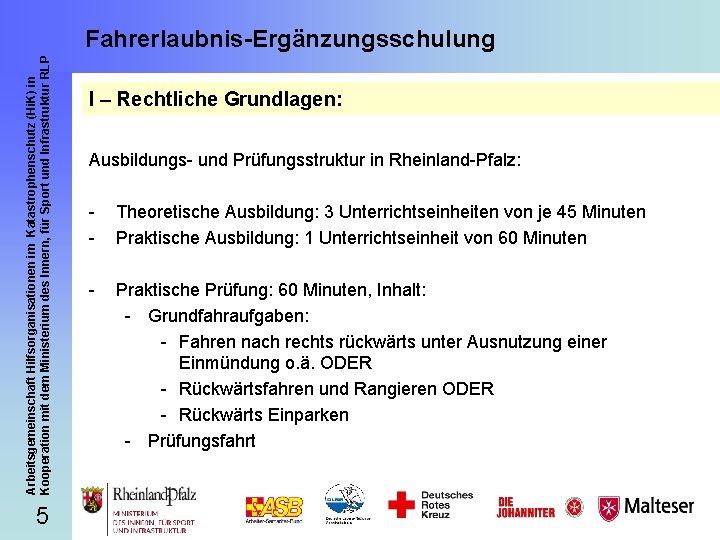 Arbeitsgemeinschaft Hilfsorganisationen im Katastrophenschutz (Hi. K) in Kooperation mit dem Ministerium des Innern, für