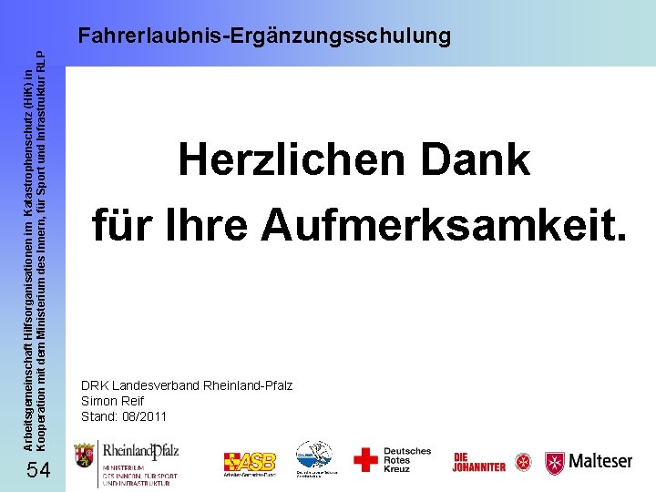 Arbeitsgemeinschaft Hilfsorganisationen im Katastrophenschutz (Hi. K) in Kooperation mit dem Ministerium des Innern, für