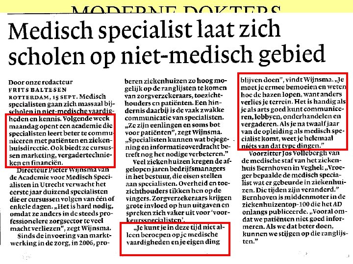 MODERNE DOKTERS In het CAn. Meds model worden 7 taakgebieden van de arts onderscheiden: