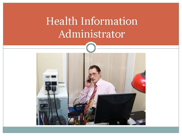 Health Information Administrator 