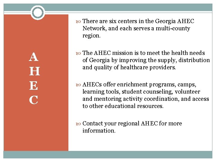  There are six centers in the Georgia AHEC Network, and each serves a