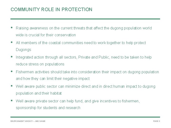 COMMUNITY ROLE IN PROTECTION • Raising awareness on the current threats that affect the