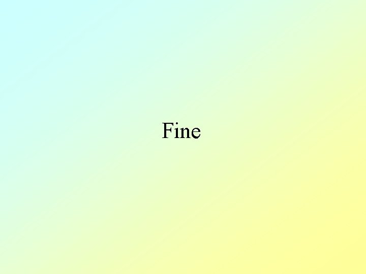 Fine 