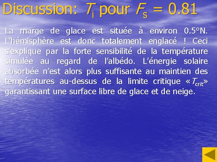 Discussion: Ti pour Fs = 0. 81 La marge de glace est située à