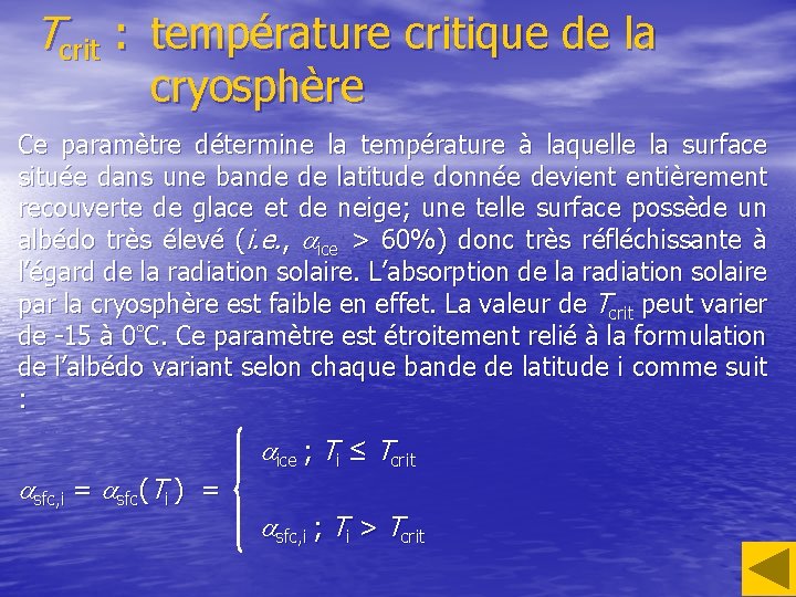 Tcrit : température critique de la cryosphère Ce paramètre détermine la température à laquelle