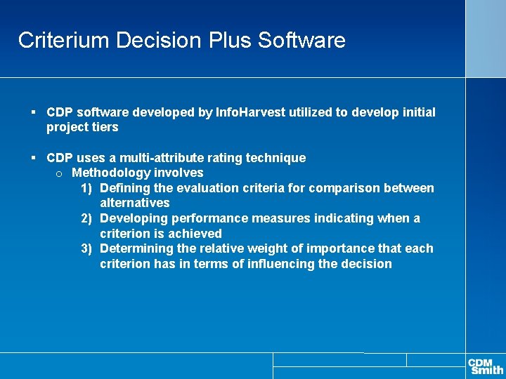 Criterium Decision Plus Software § CDP software developed by Info. Harvest utilized to develop