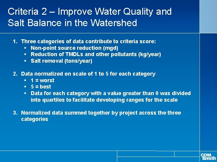 Criteria 2 – Improve Water Quality and Salt Balance in the Watershed 1. Three