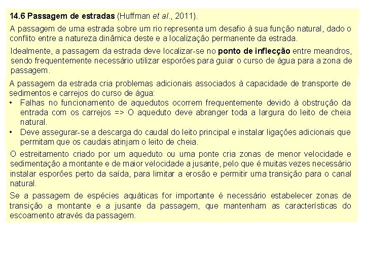 14. 6 Passagem de estradas (Huffman et al. , 2011). A passagem de uma