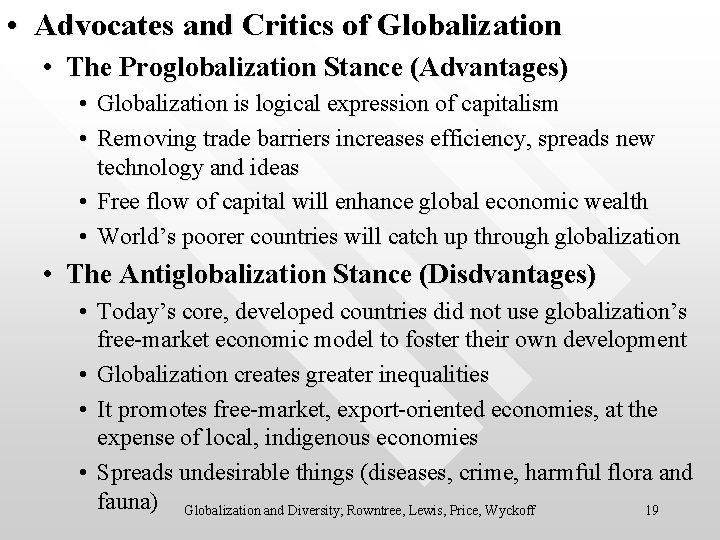  • Advocates and Critics of Globalization • The Proglobalization Stance (Advantages) • Globalization