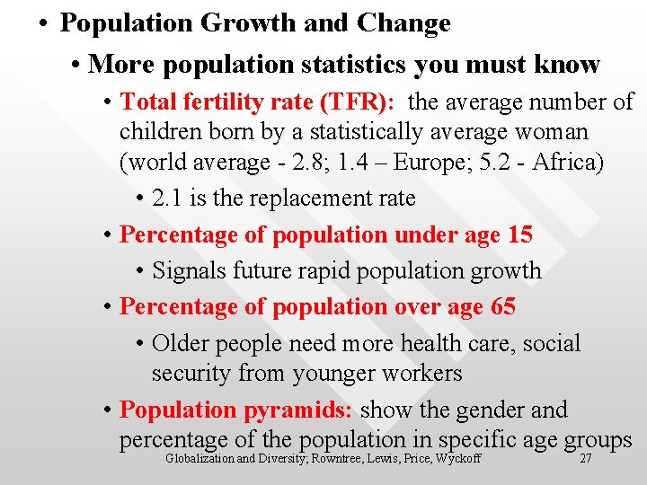  • Population Growth and Change • More population statistics you must know •