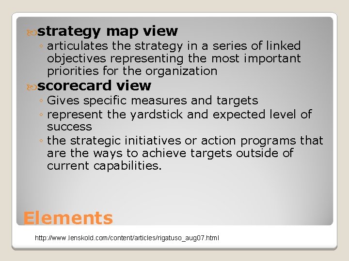  strategy map view ◦ articulates the strategy in a series of linked objectives
