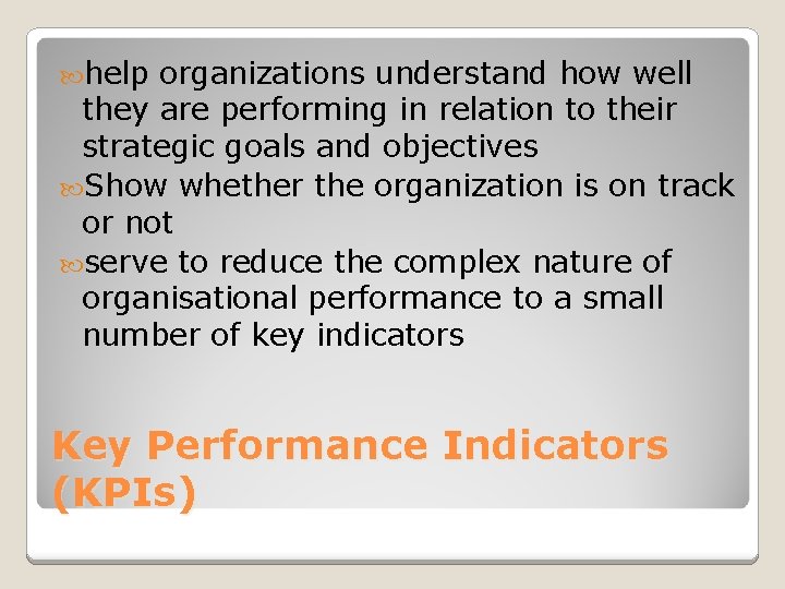  help organizations understand how well they are performing in relation to their strategic