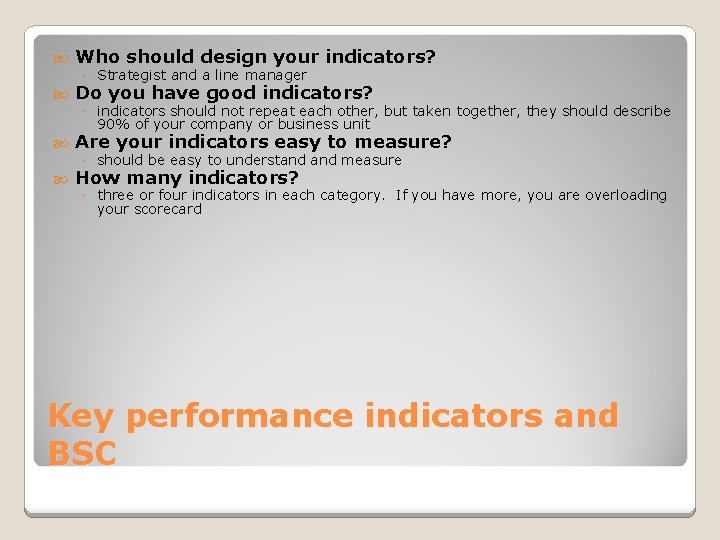  Who should design your indicators? Do you have good indicators? Are your indicators