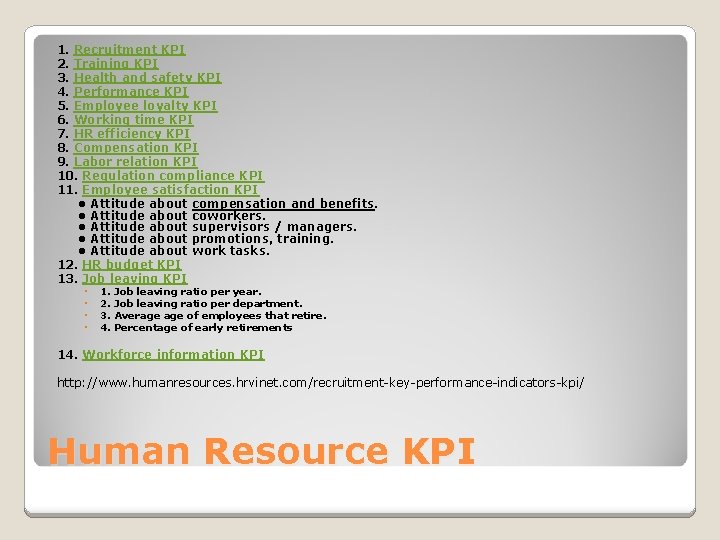 1. Recruitment KPI 2. Training KPI 3. Health and safety KPI 4. Performance KPI