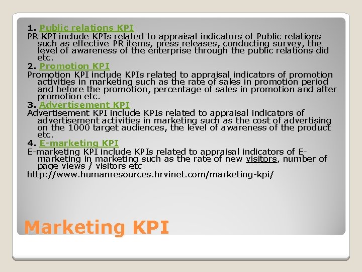 1. Public relations KPI PR KPI include KPIs related to appraisal indicators of Public