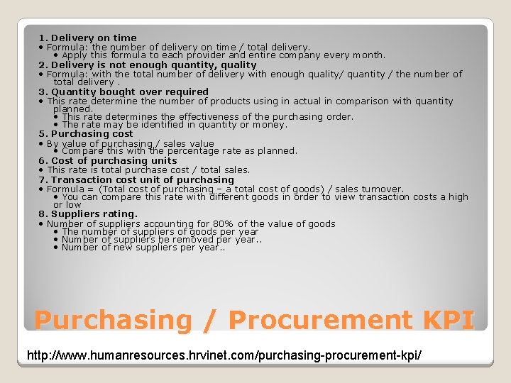 1. Delivery on time • Formula: the number of delivery on time / total