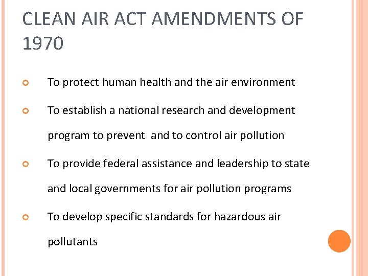 CLEAN AIR ACT AMENDMENTS OF 1970 To protect human health and the air environment
