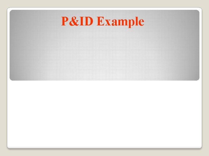 P&ID Example 