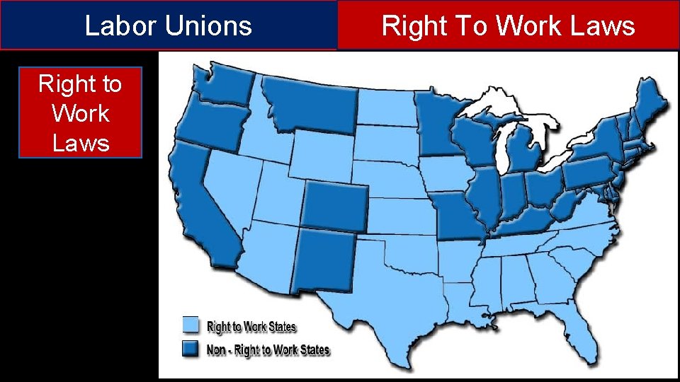 Labor Unions Right to Work Laws Right To Work Laws 