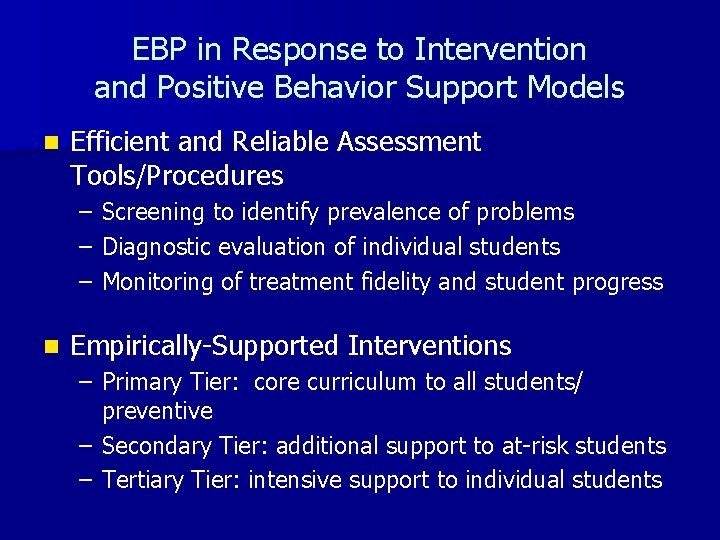 EBP in Response to Intervention and Positive Behavior Support Models n Efficient and Reliable