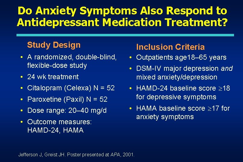 Do Anxiety Symptoms Also Respond to Antidepressant Medication Treatment? Study Design • A randomized, Do Anxiety Symptoms Also Respond to Antidepressant Medication Treatment? Study Design • A randomized,