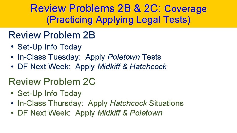 Review Problems 2 B & 2 C: Coverage (Practicing Applying Legal Tests) Review Problem