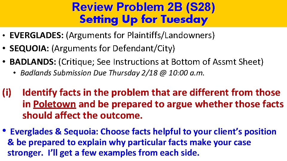 Review Problem 2 B (S 28) Setting Up for Tuesday • EVERGLADES: (Arguments for