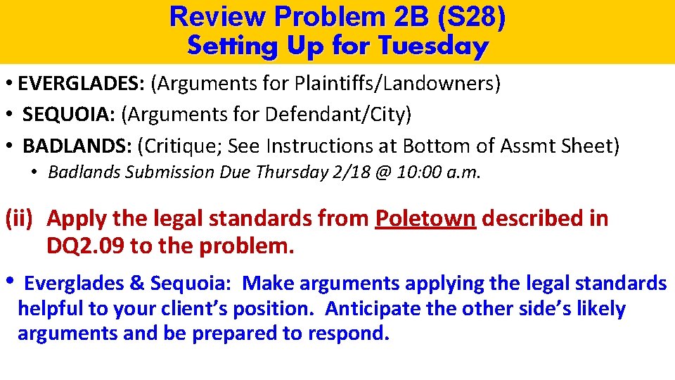 Review Problem 2 B (S 28) Setting Up for Tuesday • EVERGLADES: (Arguments for