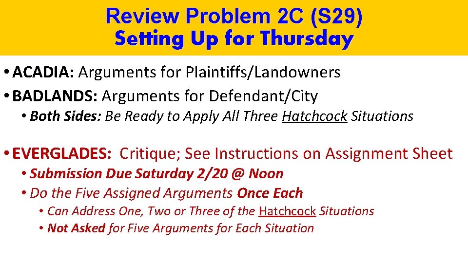 Review Problem 2 C (S 29) Setting Up for Thursday • ACADIA: Arguments for