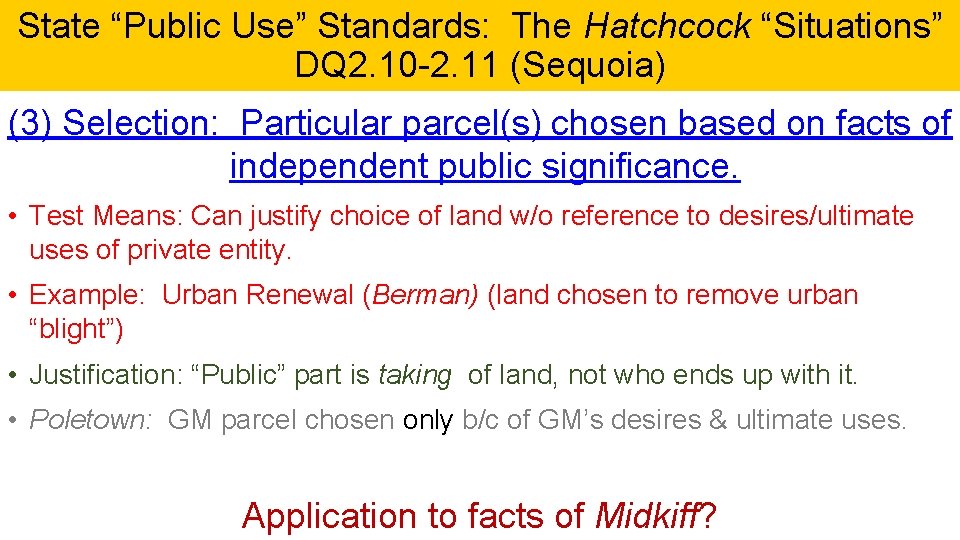 State “Public Use” Standards: The Hatchcock “Situations” DQ 2. 10 -2. 11 (Sequoia) (3)