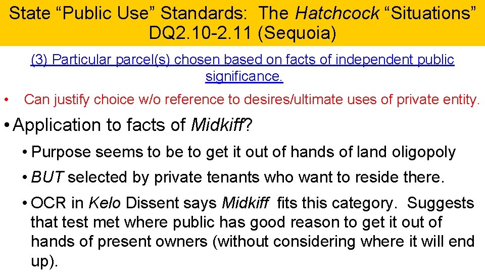 State “Public Use” Standards: The Hatchcock “Situations” DQ 2. 10 -2. 11 (Sequoia) (3)