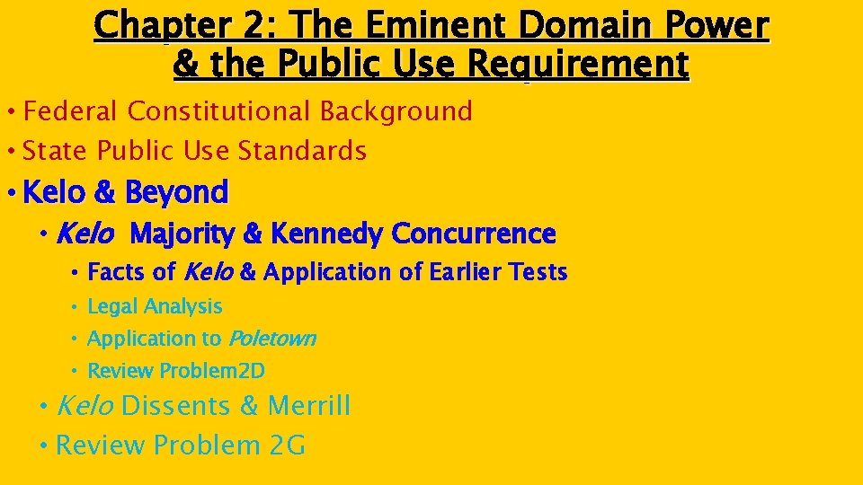 Chapter 2: The Eminent Domain Power & the Public Use Requirement • Federal Constitutional