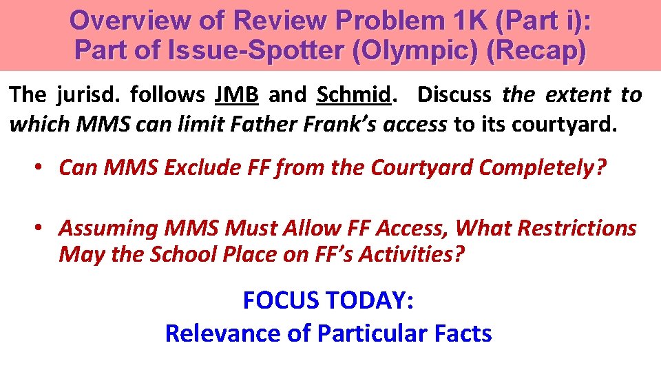 Overview of Review Problem 1 K (Part i): Part of Issue-Spotter (Olympic) (Recap) The