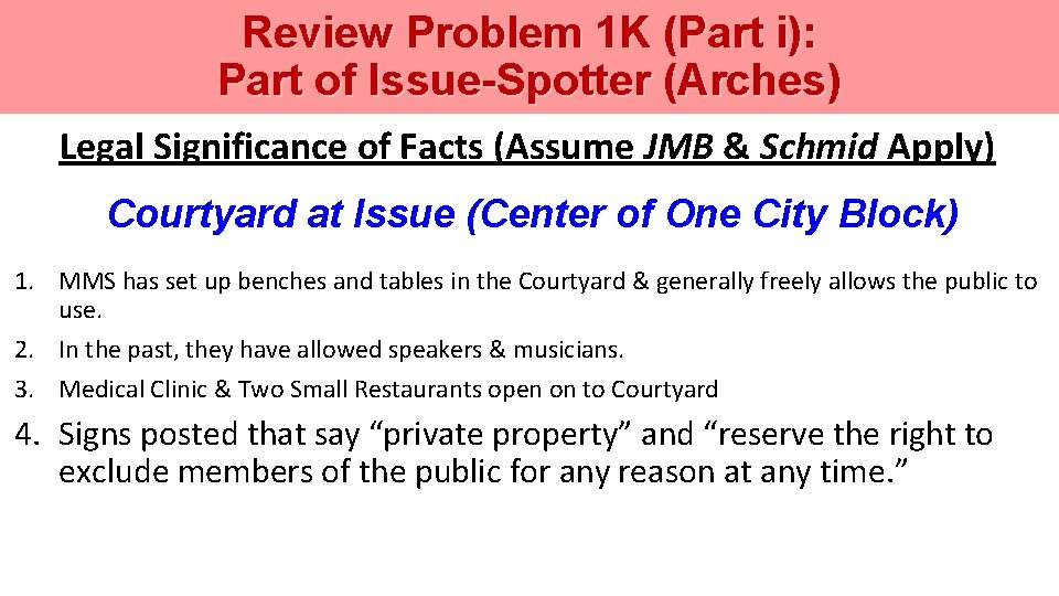 Review Problem 1 K (Part i): Part of Issue-Spotter (Arches) Legal Significance of Facts