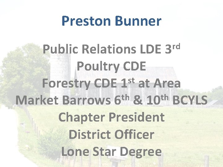 Preston Bunner rd 3 Public Relations LDE Poultry CDE Forestry CDE 1 st at