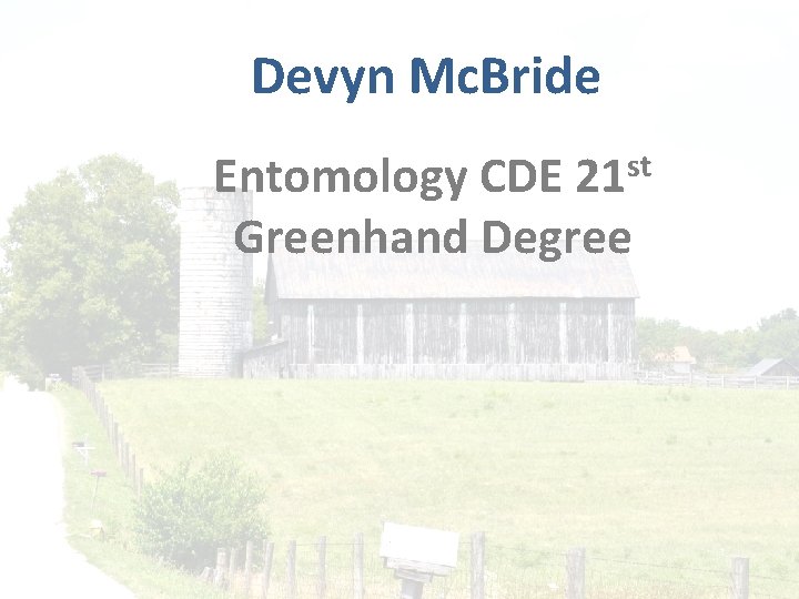 Devyn Mc. Bride st 21 Entomology CDE Greenhand Degree 