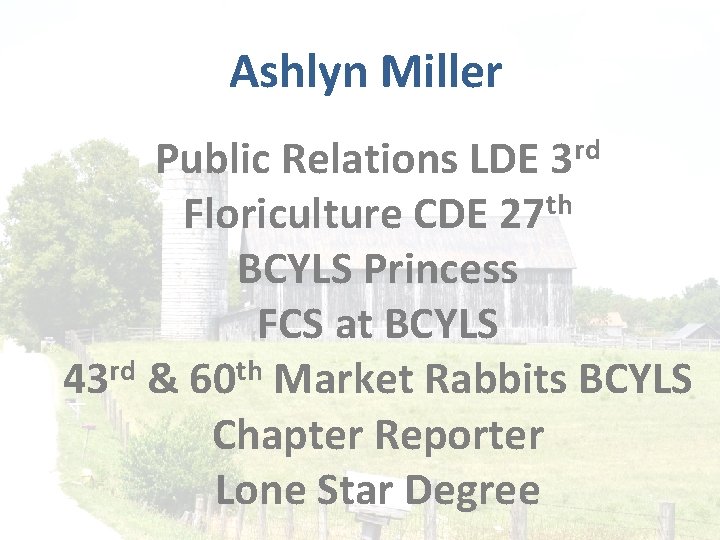 Ashlyn Miller rd 3 Public Relations LDE Floriculture CDE 27 th BCYLS Princess FCS