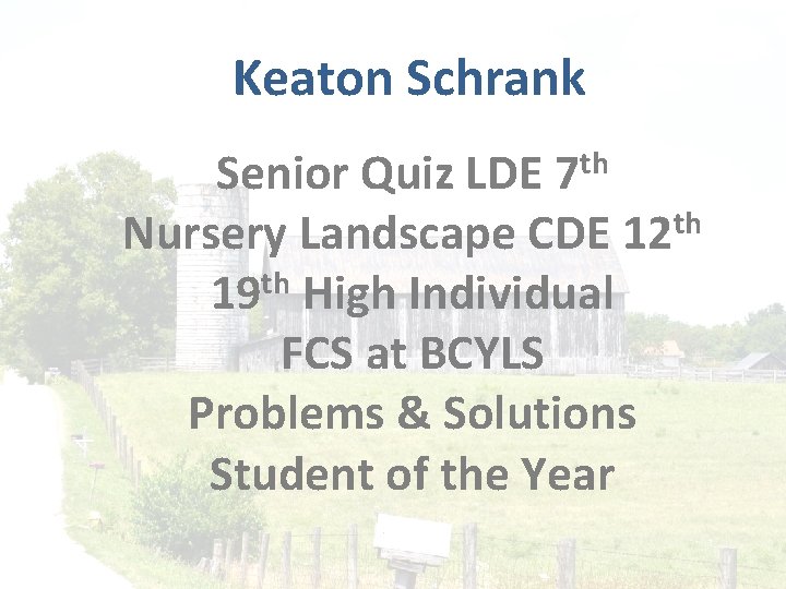 Keaton Schrank th 7 Senior Quiz LDE Nursery Landscape CDE 12 th 19 th